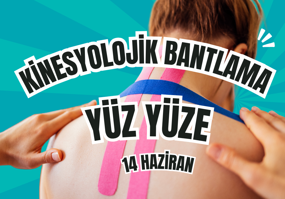 Kinesyolojik Bantlama Atölyesi Uygulama 14 Haziran