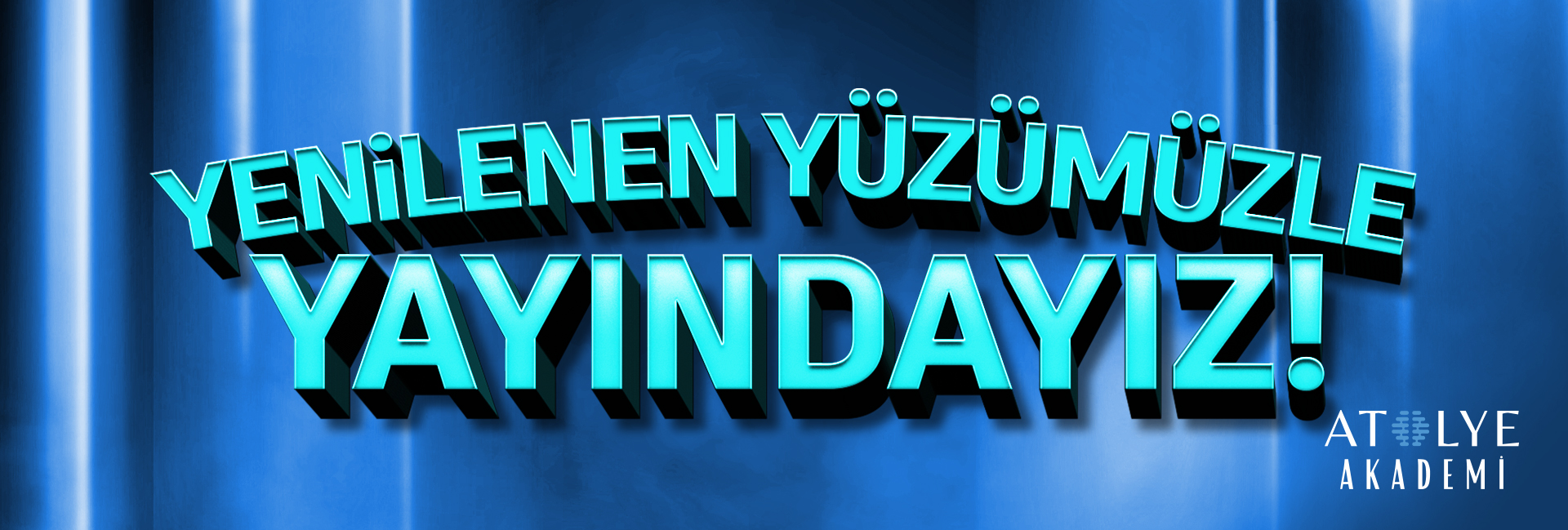 Yenilenen Yüzüyle Yayında 